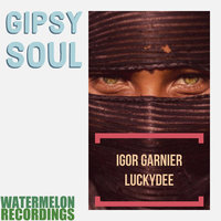 Gipsy Soul - Igor Garnier & LuckyDee
