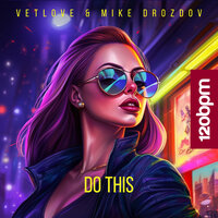 Do This - VetLove & Mike Drozdov