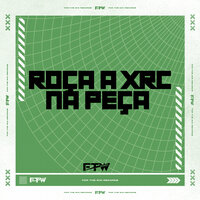Roça a Xrc na Peça - DJ Makoski & Mc Padawan & FTW RECORDS