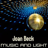 Music and Light - Joan Beck