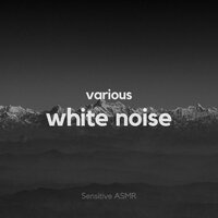 Various White Noise, Pt.2 - Sensitive ASMR