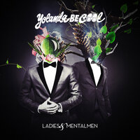 Juicy Fruits - Yolanda Be Cool & FML