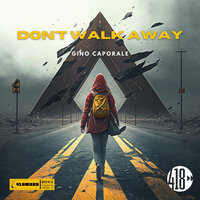 Don't Walk Away - Gino Caporale