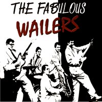 Tall Cool One - The Fabulous Wailers