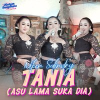 Tania (Asu Lama Suka Dia) - Niken Salindry