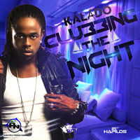 Clubbing The Night - Kalado