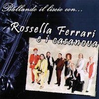 Polvere di stelle - Rossella Ferrari e I Casanova