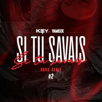 Si tu savais (hors série 2) - Key & Yameck
