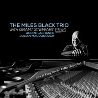 Carving The Rock - Miles Black Trio & Grant Stewart