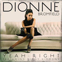 Yeah Right - Dionne Bromfield & Diggy Simmons & Club Junkies