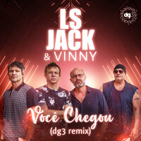 Você Chegou - LS Jack & Vinny & dg3 Music