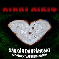 Dákkár dáhpáhusat (mat ođđasit árpejit du váimmu) - Kikki Aikio