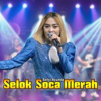 Selok Soca Merah - Selvi Ayunda