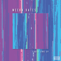Fault Line - Meeka Kates
