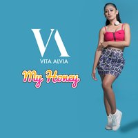 My Honey - Vita Alvia