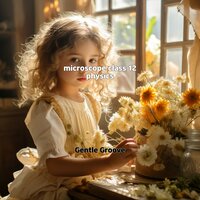 microscope class 12 physics - Gentle Groove