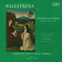 Palestrina: Tua Jesu dilectio - The Choir of St John’s Cambridge & George Guest & Джованни Пьерлуиджи да Палестрина