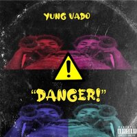 Yung Vado ("Danger!") - Kar Tel & Vado