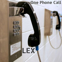 One Phone Call - Lex
