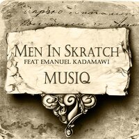 Musiq - Men In Skratch & Dj Myke & Dj Aladyn & Emanuel Kadamawi