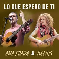 Lo Que Espero de Ti - Alejandro Balbis & Ana Prada