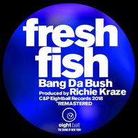 Bang Da Bush - Kraze