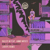 Don't Lose Yourself - Hallex M & Ammo Moses