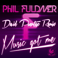 Music Got Me - Phil Fuldner & David Puentez