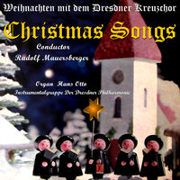 Du Lieber, Heil'ger Frommer Christ - Dresdner Kreuzchor & Rudolf Mauersberger & Instrumentalgruppe der Dresdner Philharmonie & Hans Otto