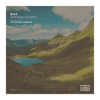 Serenade to Earth - B.A.X.