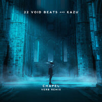 Chapel - 22 Void Beats & KAZU & Verb
