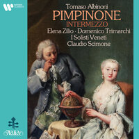 Albinoni: Pimpinone, Intermezzo terzo: Recitativo. "Per questa volta andate" (Vespetta, Pimpinone) - Claudio Scimone & Domenico Trimarchi & Elena Zilio & Томазо Альбинони