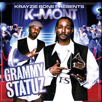 You Never Know - K-Mont & Krayzie Bone