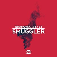 Smuggler - Ibranovski & Syzz