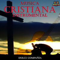Bendito Bendito - Dulce Compania & MUSICA CRISTIANA INSTRUMENTAL