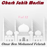 Charh Sahih Moslim, Pt.10 - Omar Ben Mohamed Felatah