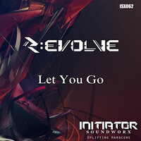 Let You Go - R:EVOLVE