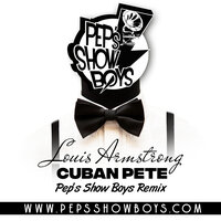 Cuban Pete - Louis Armstrong & Pep's Show Boys