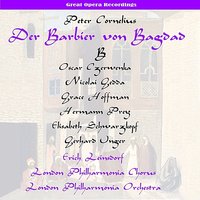 Der Barbier von Bagdad (The Barber of Baghdad): Act II, "Weh! Weh! Weh! Weh!" - Philharmonia Chorus London & Philharmonia Orchestra London & Hermann Prey & Gerhard Unger & Elisabeth Schwarzkopf & Grace Hoffman