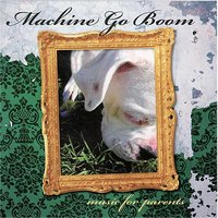 Dirty Pipes - Machine Go Boom
