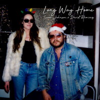 Long Way Home - Sarah Johnson & David Ramírez