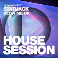 Blow Me Up - Starjack