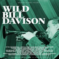 Clarinet Marmelade - Wild Bill Davison