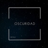 Oscuridad - Benji