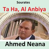Sourate Al Anbiya - Ahmed Neana