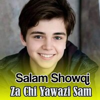 Za Chi Yawazi Sam - Salam Showqi