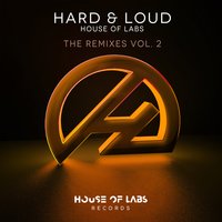 Hard & Loud - Junior Senna & House of Labs