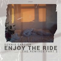 Enjoy the Ride - Dennis Cartier & Fresh Coast