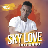 Essa Menina É Doida - Sky love do forró