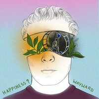 Happiness - wayward